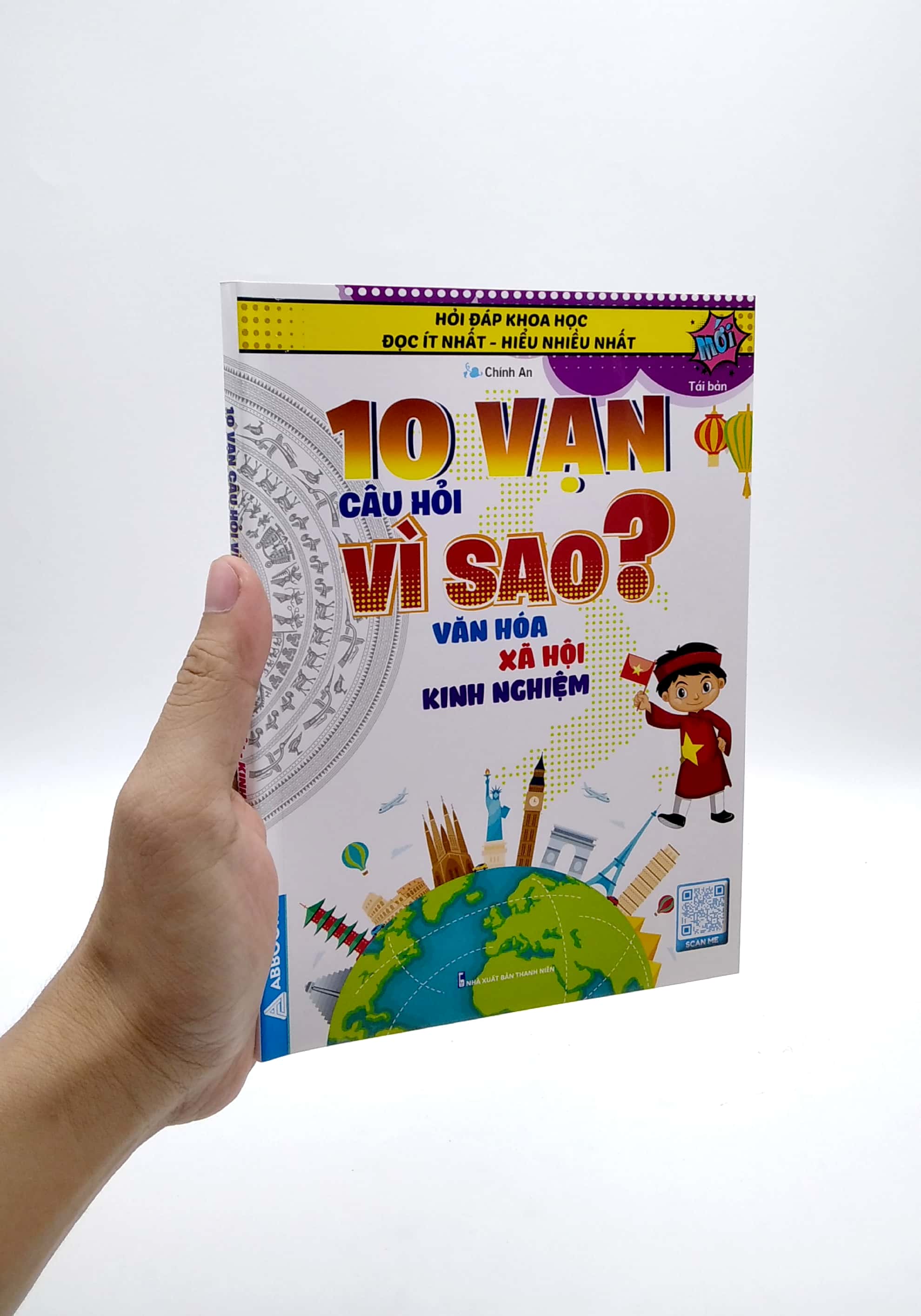 hỏi đáp khoa học - đọc ít nhất - hiểu nhiều nhất - 10 vạn câu hỏi vì sao? văn hóa xã hội kinh nghiệm (tái bản)