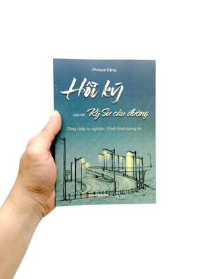 hồi ký của một kỹ sư cầu đường - dòng chảy sự nghiệp - định hình tương lai