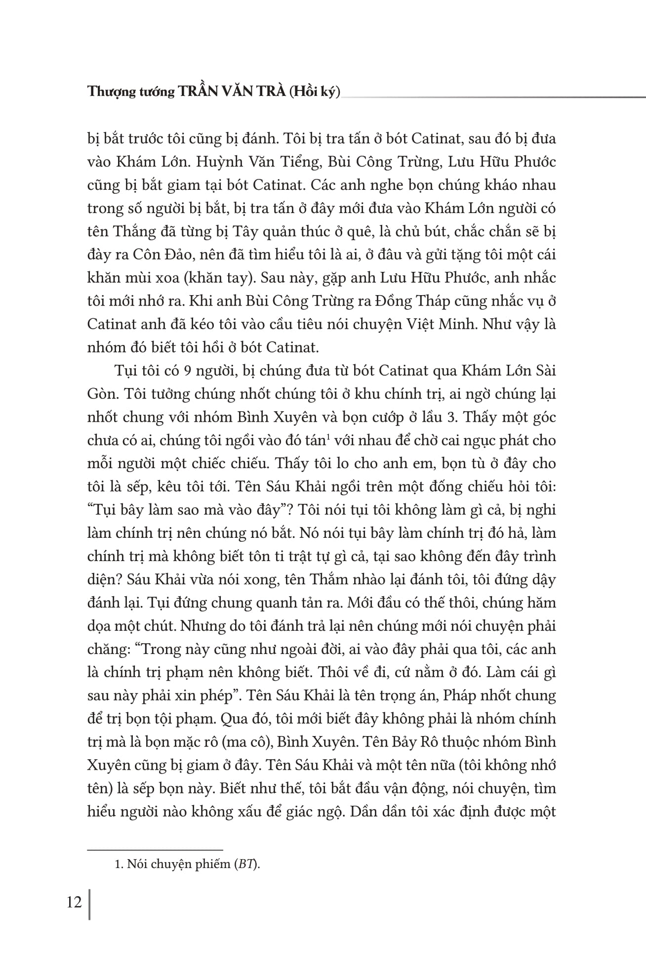 Hoi Ky Thuong Tuong Tran Van Tra - Hanh Trinh Tu “Ra Di Hai Ban Tay Trang” Den “Tro Ve Mot Dai Giang San” Va Nhung Trang Ban Thao Con Dang Do