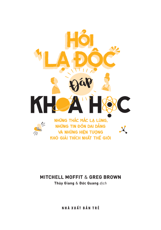 hỏi "lạ độc" - đáp khoa học: những thắc mắc lạ lùng, những tin đồn dai dẳng và những hiện tượng khó giải thích nhất thế giới