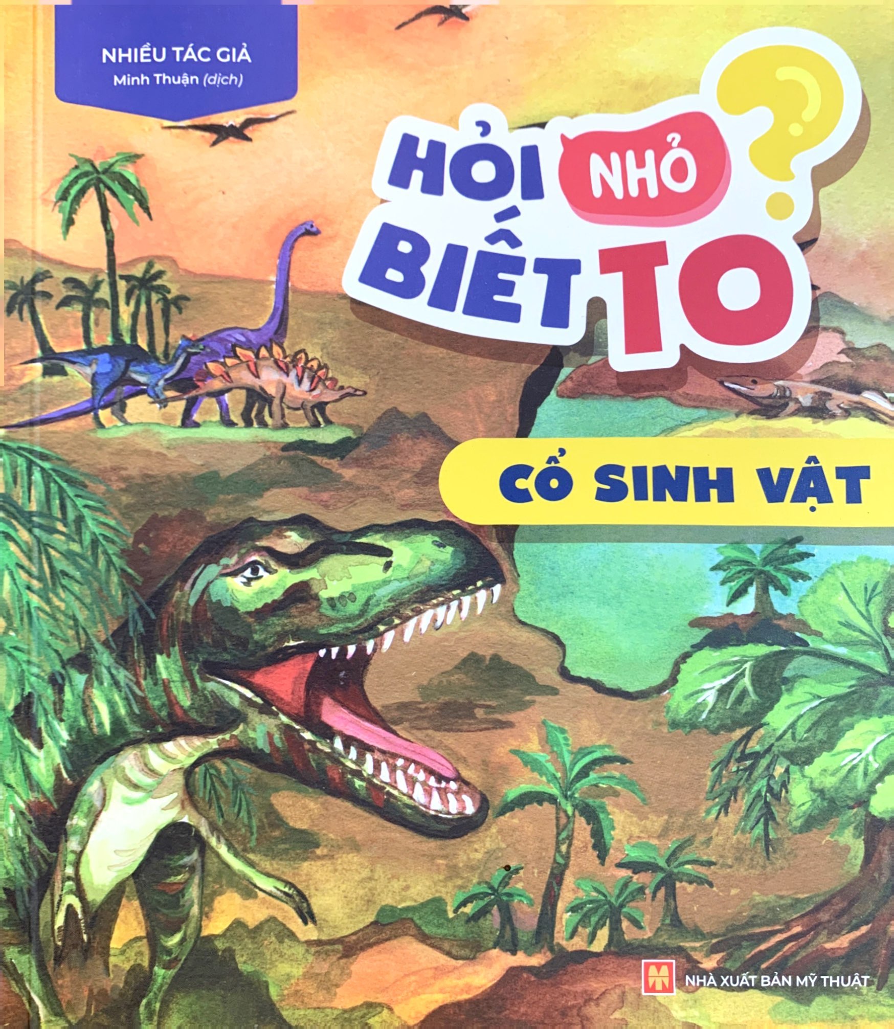 hỏi nhỏ biết to - cổ sinh vật (tái bản 2022)