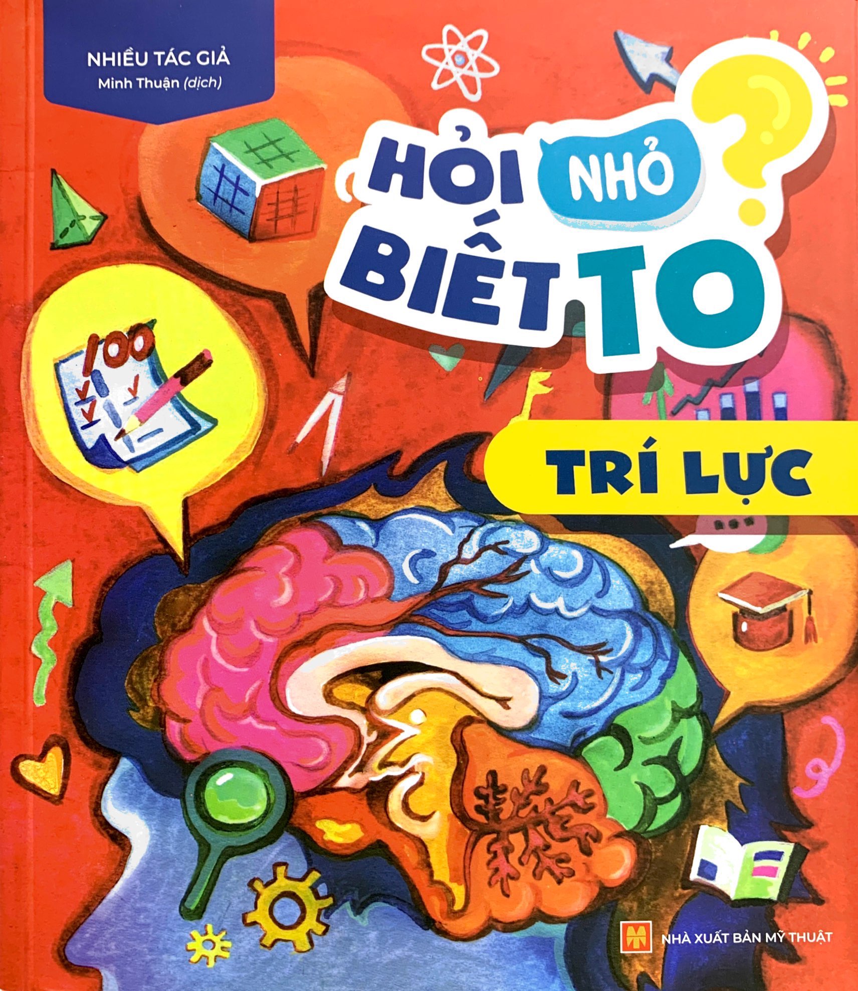 hỏi nhỏ biết to - trí lực (tái bản 2022)