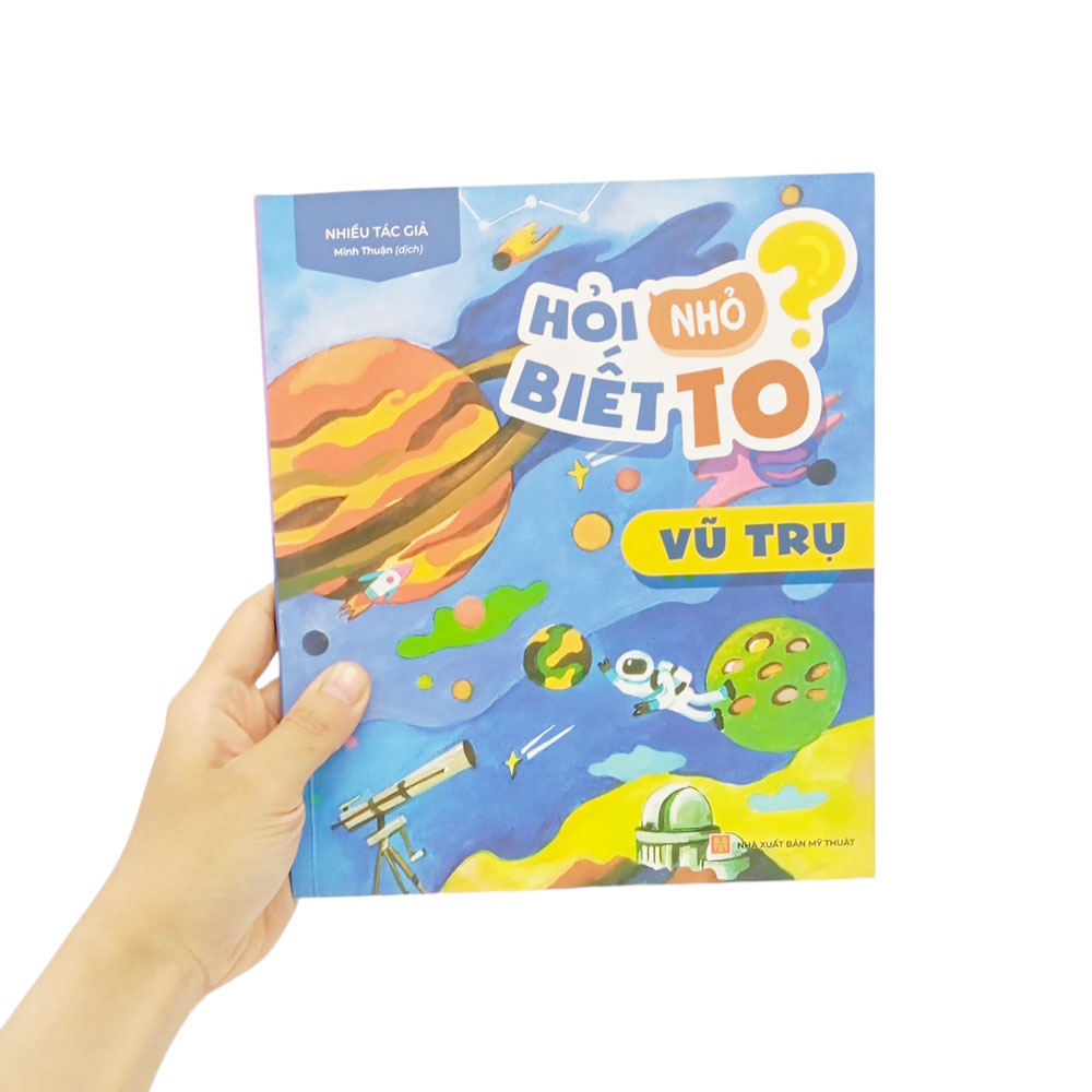 hỏi nhỏ biết to - vũ trụ (tái bản 2022)