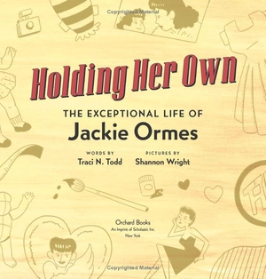 holding her own - the exceptional life of jackie ormes