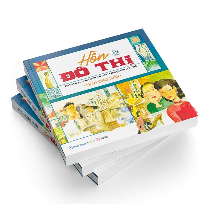 hồn đô thị - tuyển chọn từ bộ sách sài gòn chuyện đời của phố