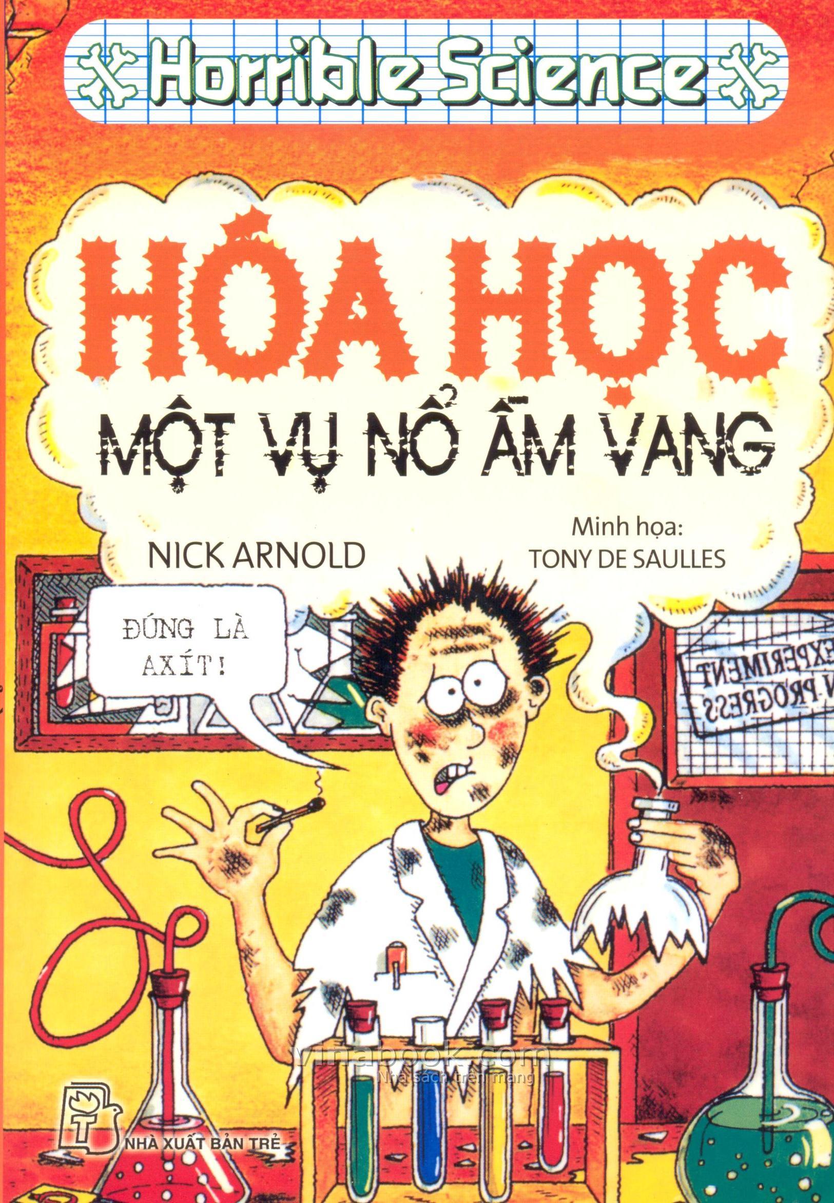 horible science - hóa học một vụ nổ ầm vang (tái bản 2019)
