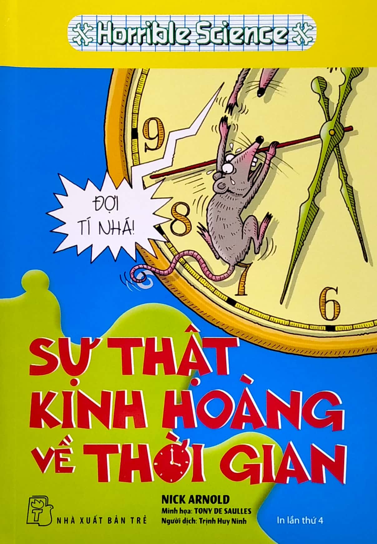 horrible science - sự thật kinh hoàng về thời gian(tái bản 2022)