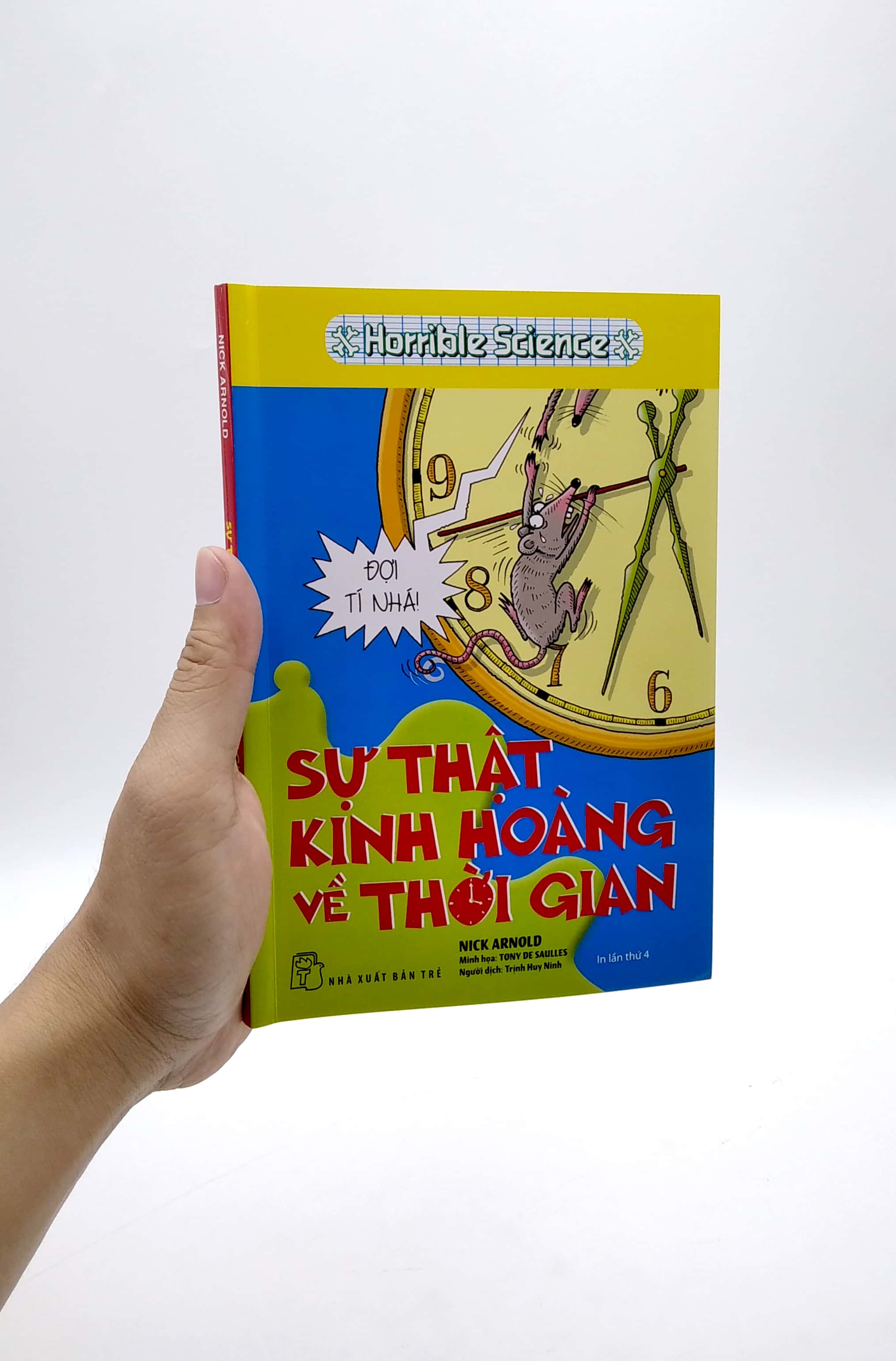 horrible science - sự thật kinh hoàng về thời gian(tái bản 2022)