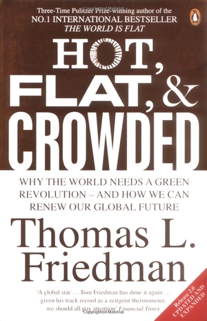 hot, flat, and crowded: why the world needs a green revolution - and how we can renew our global future