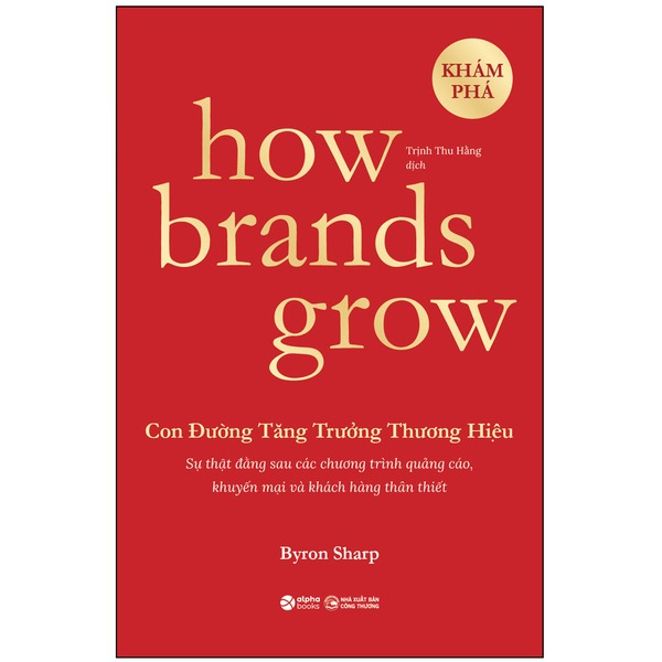 how brands grow - con đường tăng trưởng thương hiệu - khám phá (tái bản 2023)