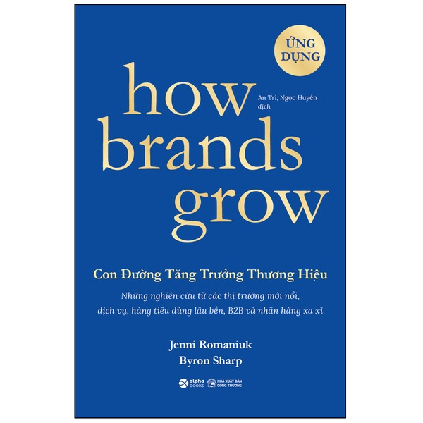 how brands grow - con đường tăng trưởng thương hiệu - ứng dụng (tái bản 2023)