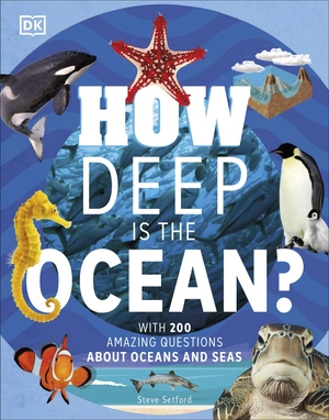 how deep is the ocean? : with 200 amazing questions about the ocean