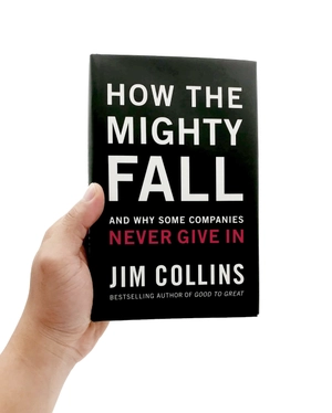 how the mighty fall: and why some companies never give in