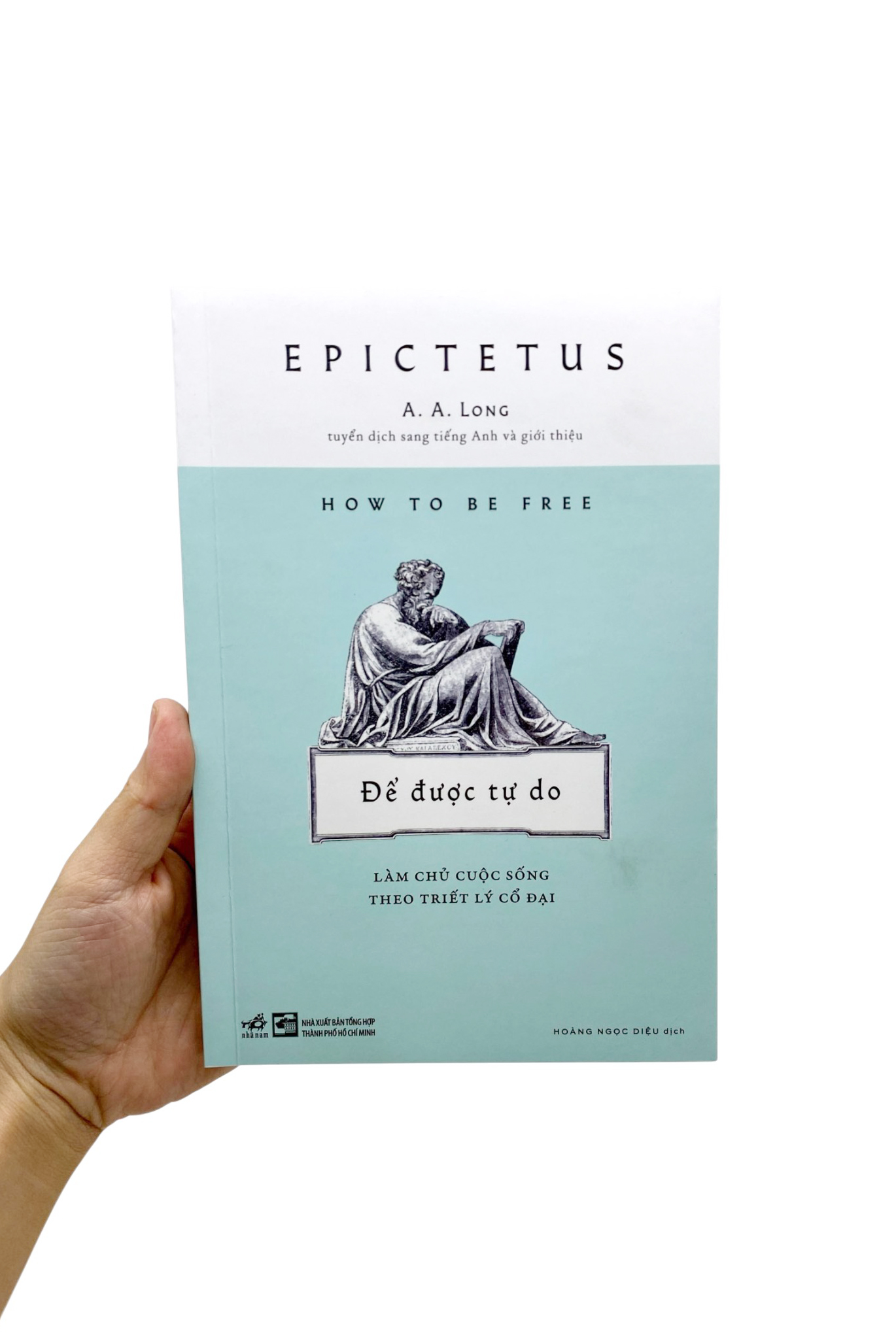 How To Be Free - De Duoc Tu Do - Lam Chu Cuoc Song Theo Triet Ly Co Dai