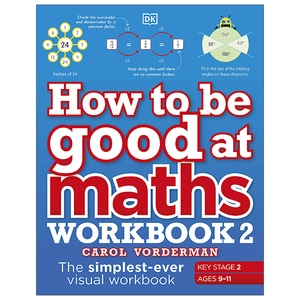 how to be good at maths workbook 2, ages 9-11 (key stage 2)