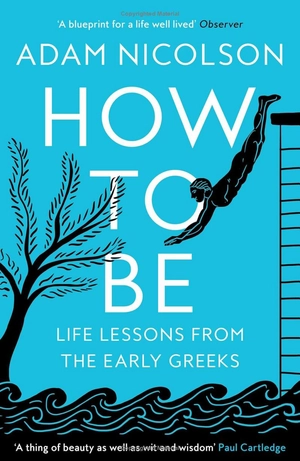 how to be - life lessons from the early greeks