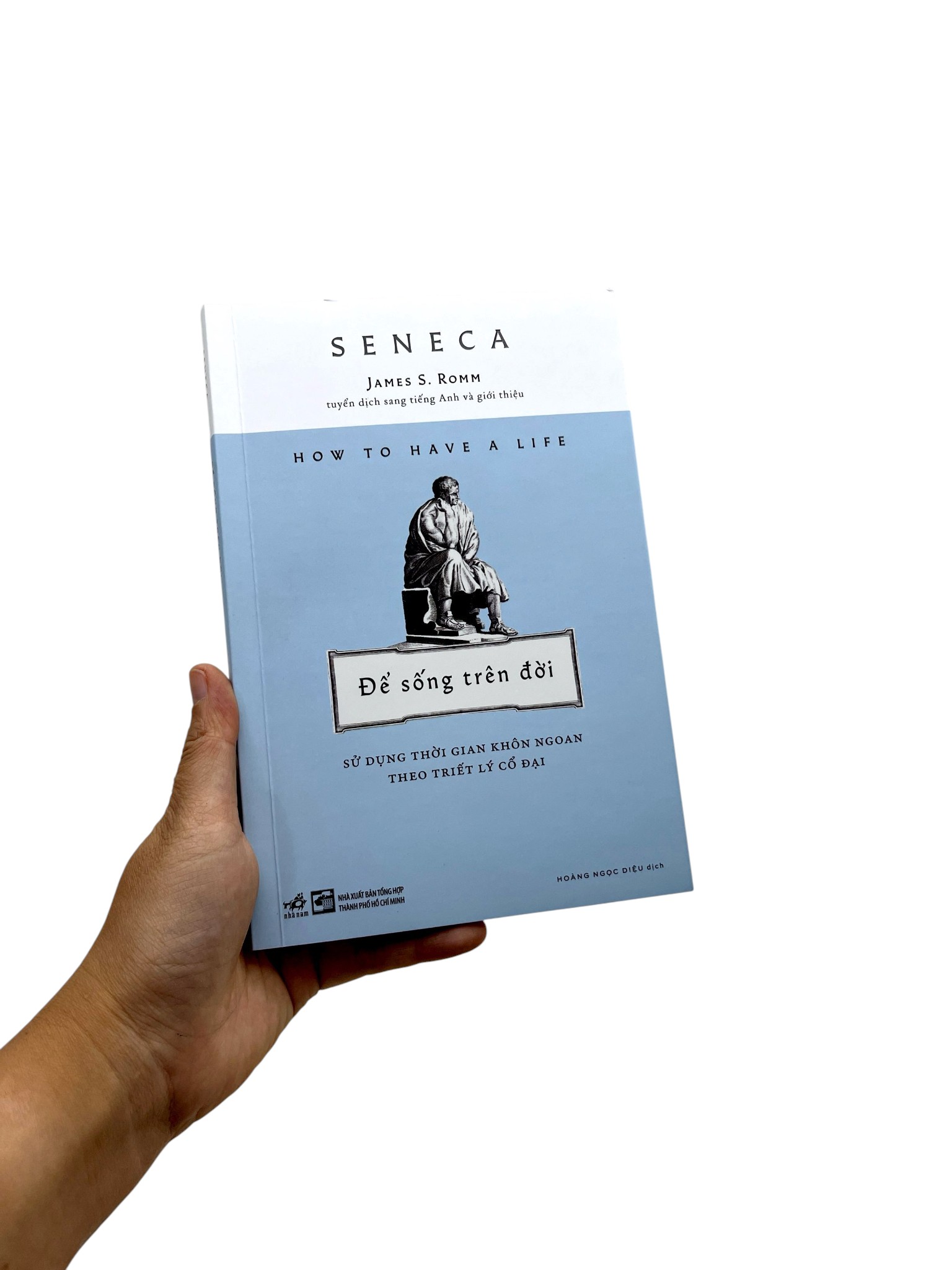 How To Have A Life - De Song Tren Doi - Su Dung Thoi Gian Khon Ngoan Theo Triet Ly Co Dai