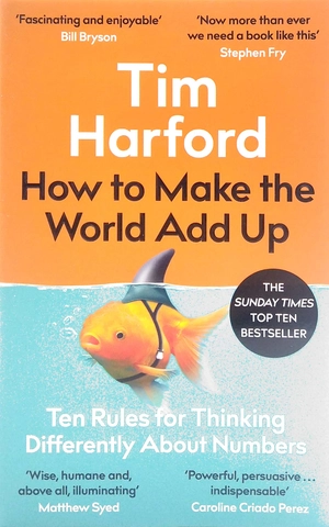 how to make the world add up: ten rules for thinking differently about numbers