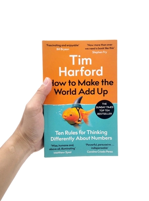 how to make the world add up: ten rules for thinking differently about numbers