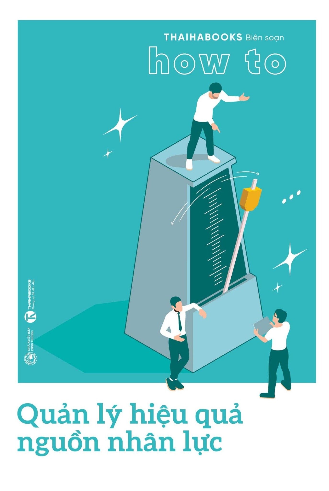 how to - quản lý hiệu quả nguồn nhân lực