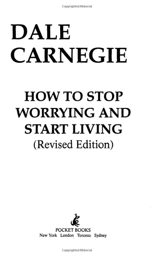 how to stop worrying & start living