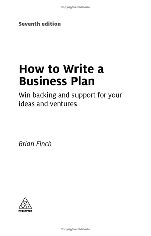how to write a business plan: win backing and support for your ideas and ventures