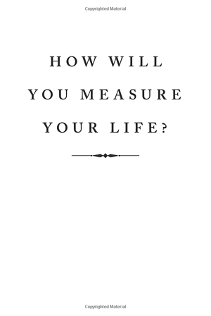 how will you measure your life?