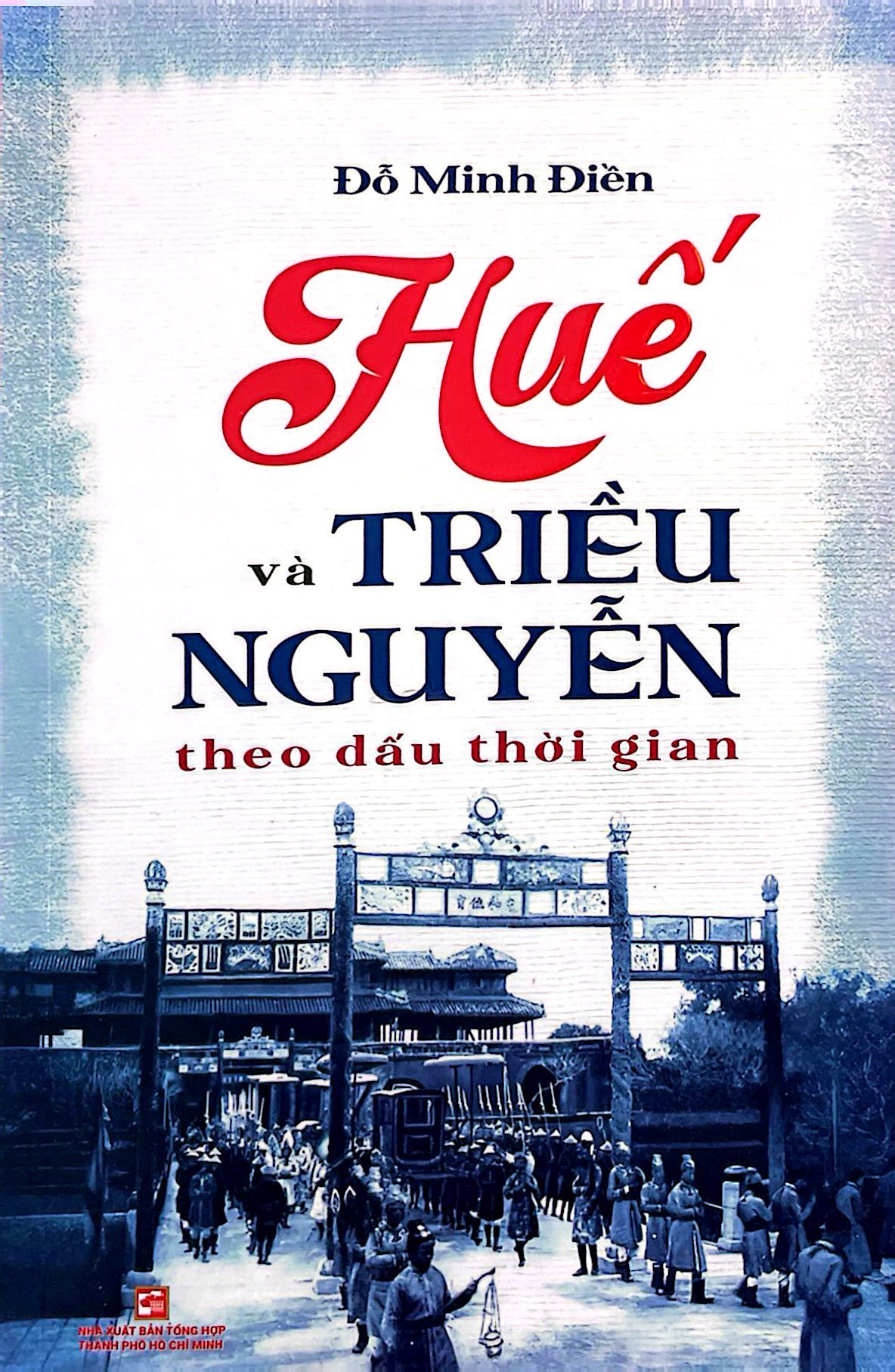 huế và triều nguyễn theo dấu thời gian