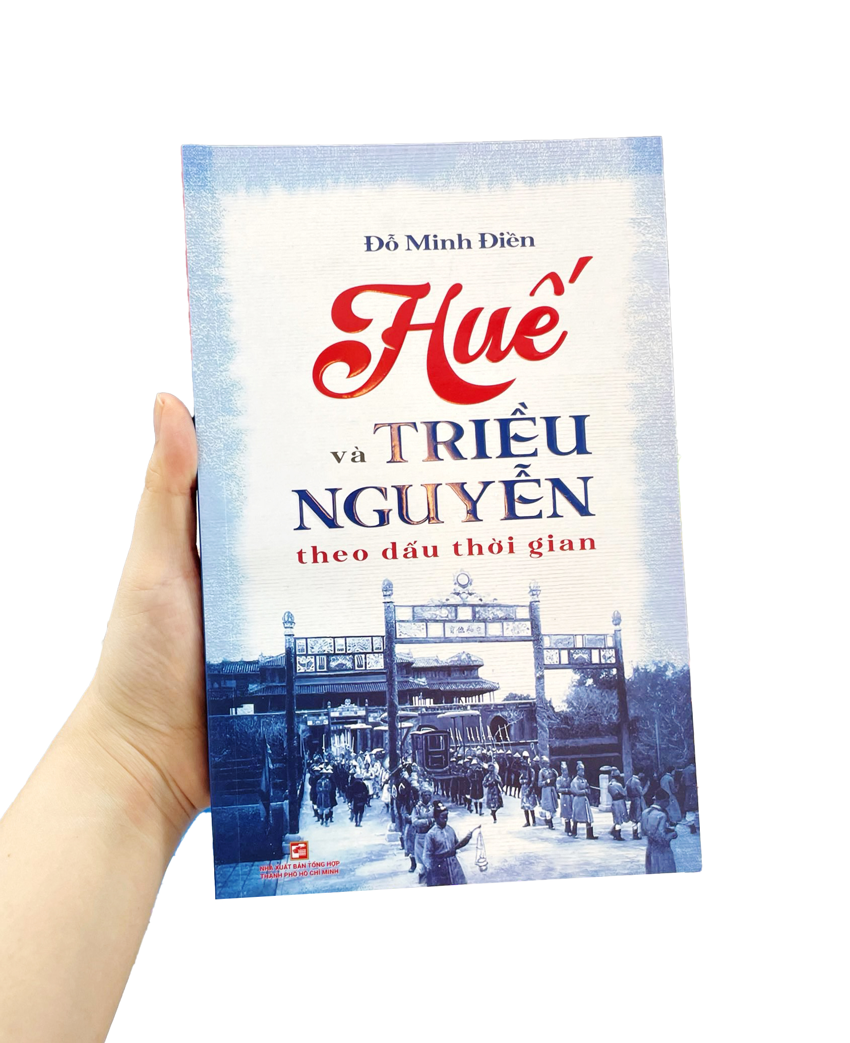 huế và triều nguyễn theo dấu thời gian