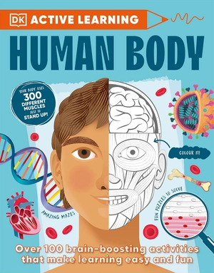 human body - over 100 brain-boosting activities that make learning easy and fun
