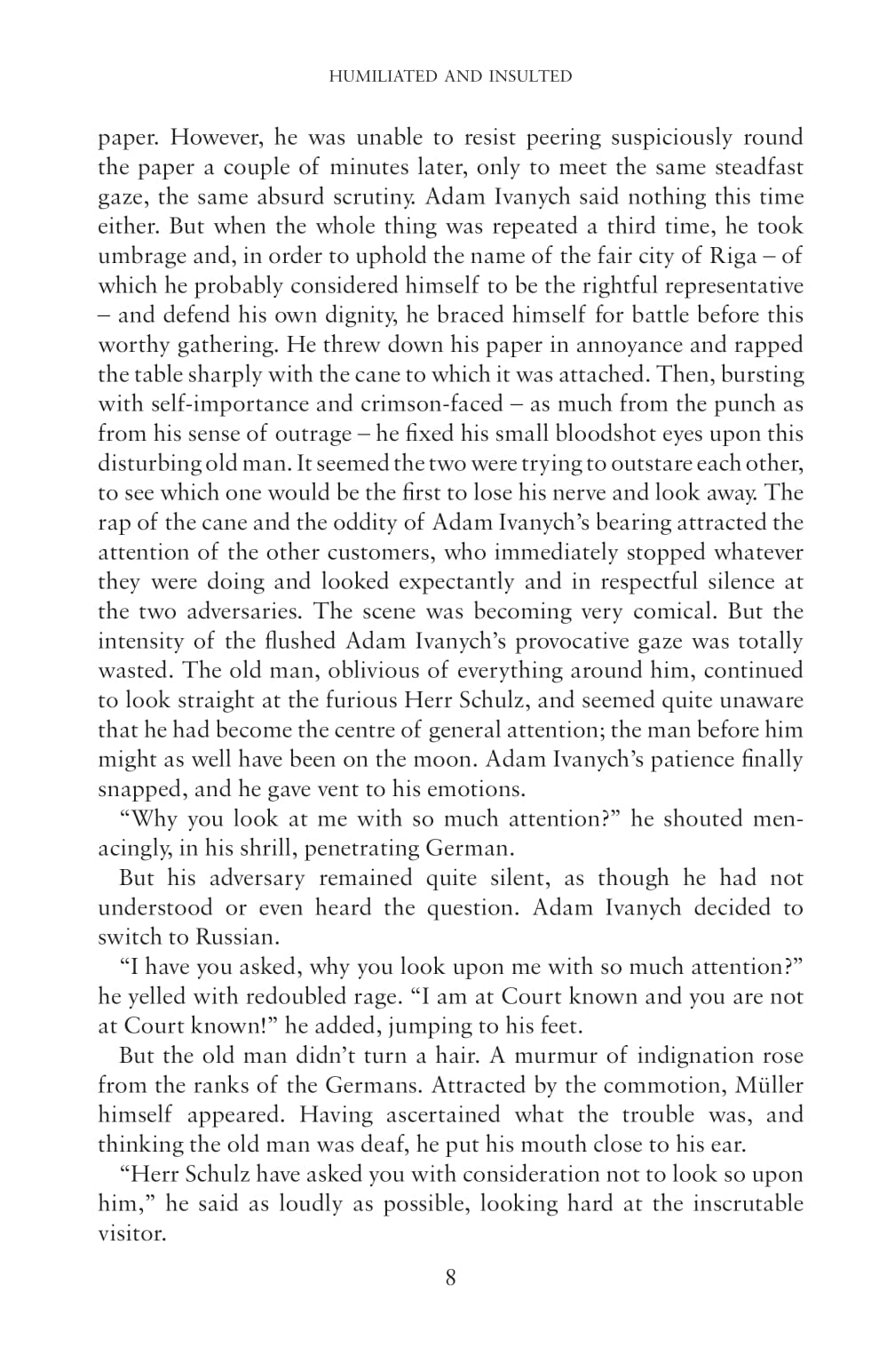 Humiliated And Insulted