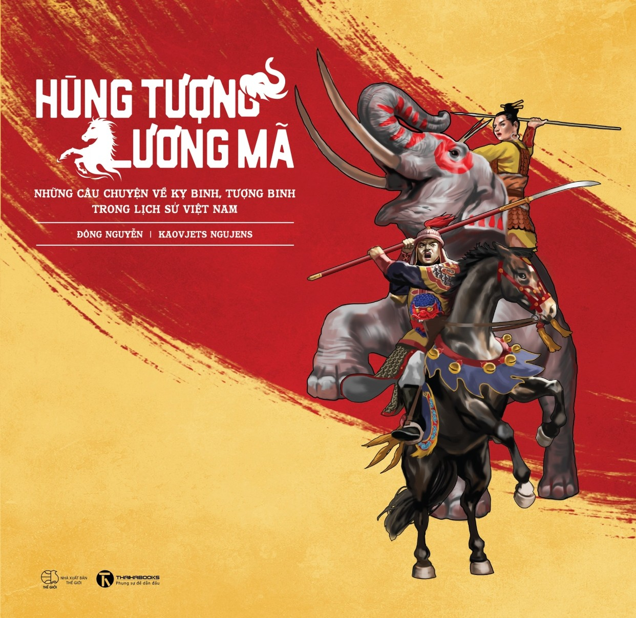 Hùng Tượng Lương Mã - Những Câu Chuyện Về Kỵ Binh, Tượng Binh Trong Lịch Sử Việt Nam - Bìa Cứng