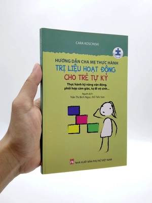 hướng dẫn cha mẹ thực hành trị liệu hoạt động cho trẻ tự kỷ (tái bản 2022)