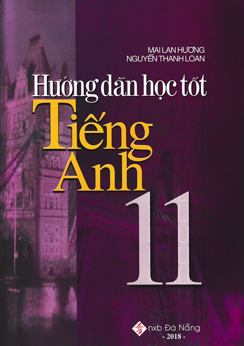 hướng dẫn học tốt tiếng anh 11 (tái bản 2018)
