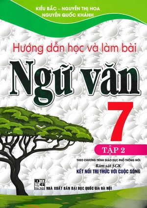 hướng dẫn học và làm bài ngữ văn 7 - tập 2 (bám sát sgk kết nối tri thức với cuộc sống) (tái bản)