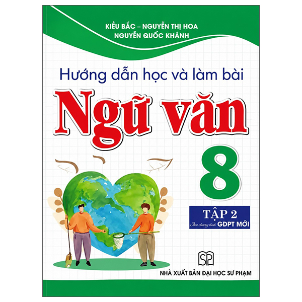 Hướng Dẫn Học Và Làm Bài Ngữ Văn 8 - Tập 2