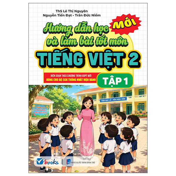Hướng Dẫn Học Và Làm Bài Tốt Môn Tiếng Việt 5 - Tập 1 - Ảnh 2