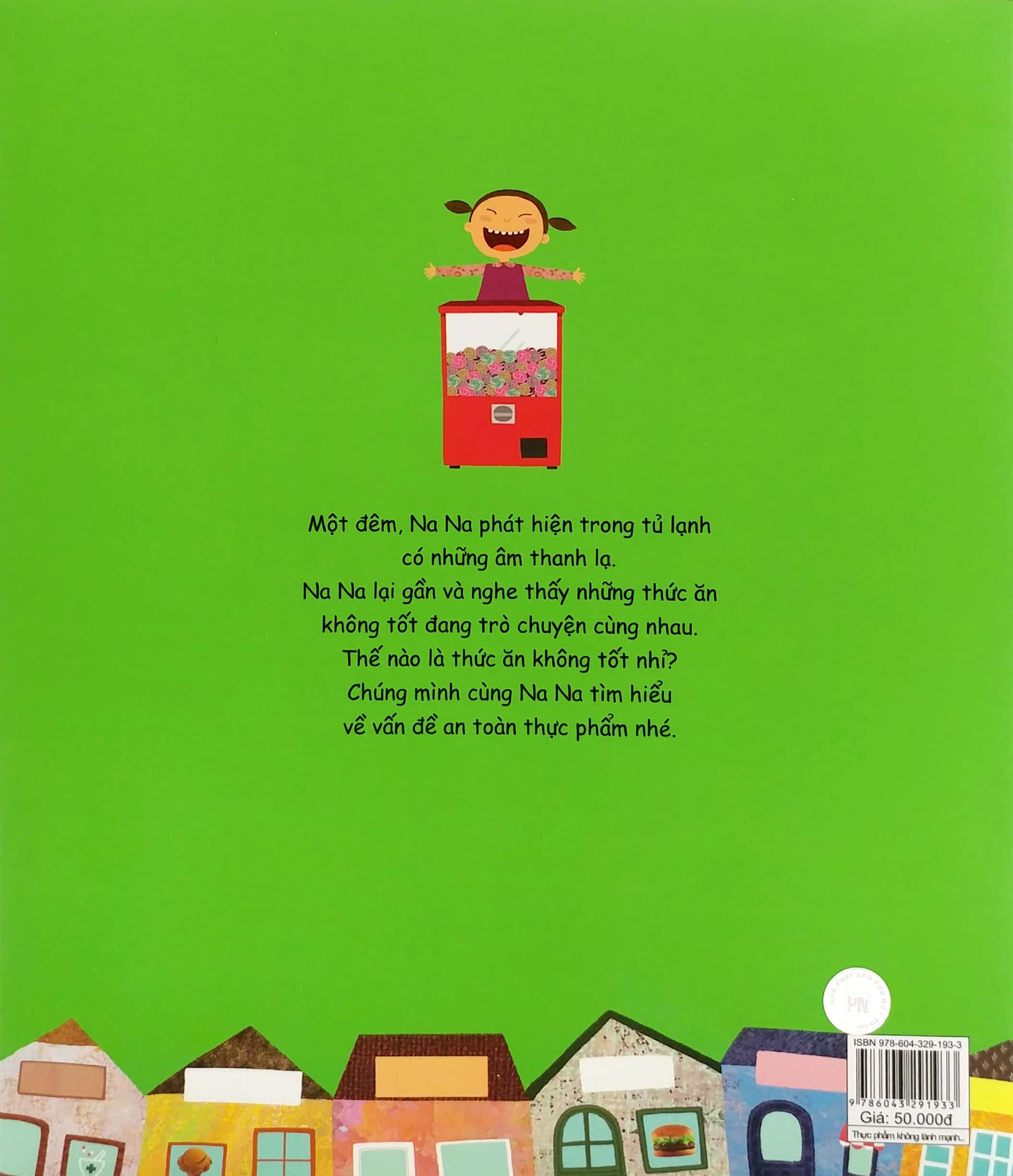 hướng dẫn kĩ năng an toàn cho trẻ em - an toàn thực phẩm: thực phẩm không lành mạnh, ẩn nấp trong tủ lạnh