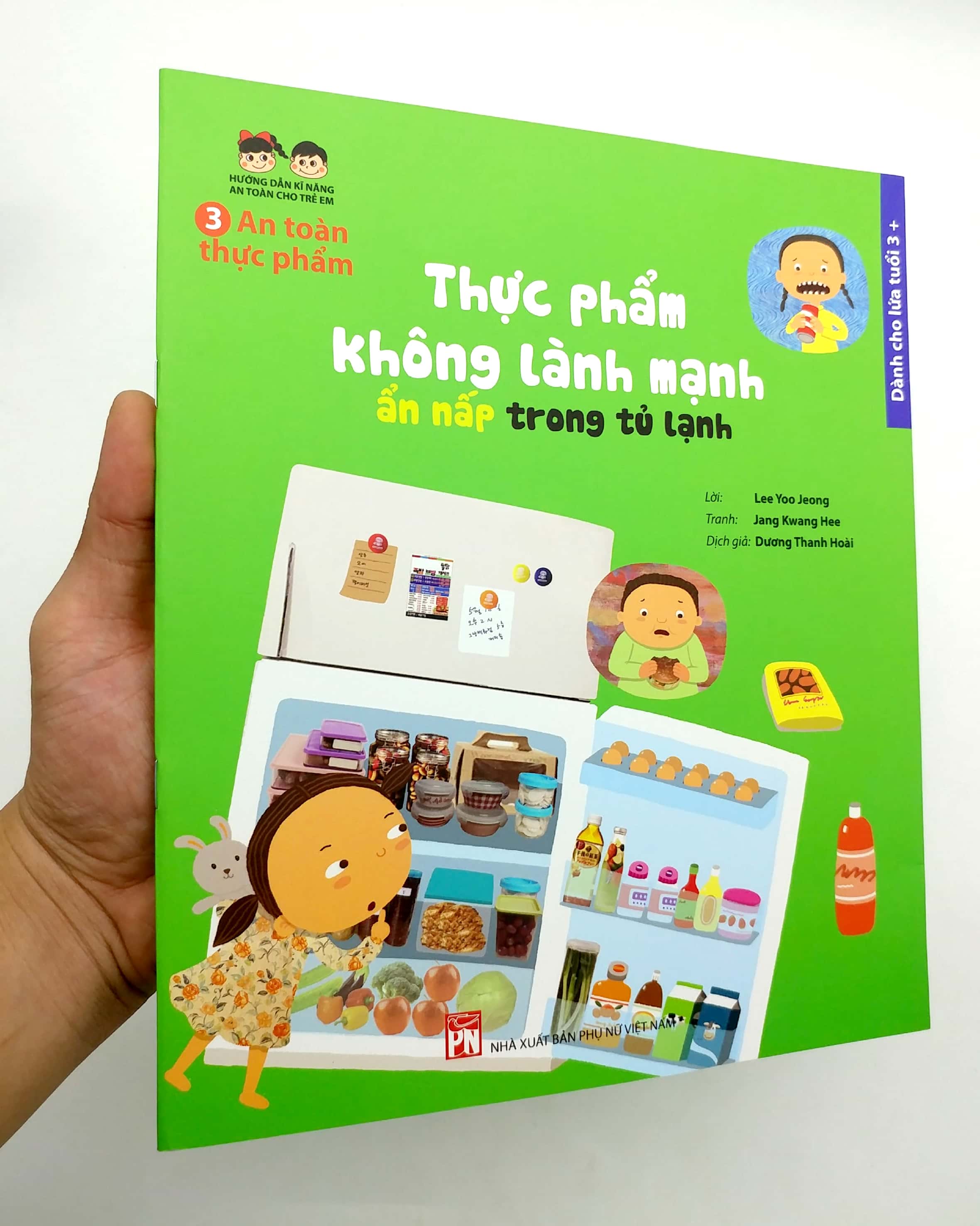 hướng dẫn kĩ năng an toàn cho trẻ em - an toàn thực phẩm: thực phẩm không lành mạnh, ẩn nấp trong tủ lạnh