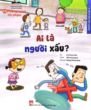 hướng dẫn kĩ năng an toàn cho trẻ em - phòng tránh tội phạm: ai là người xấu?