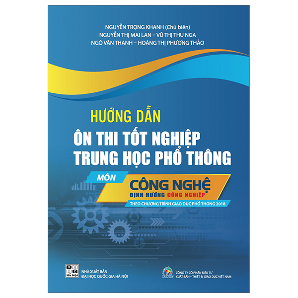 hướng dẫn ôn thi tốt nghiệp trung học phổ thông - môn công nghệ - định hướng công nghiệp (theo chương trình giáo dục phổ thông 2018)