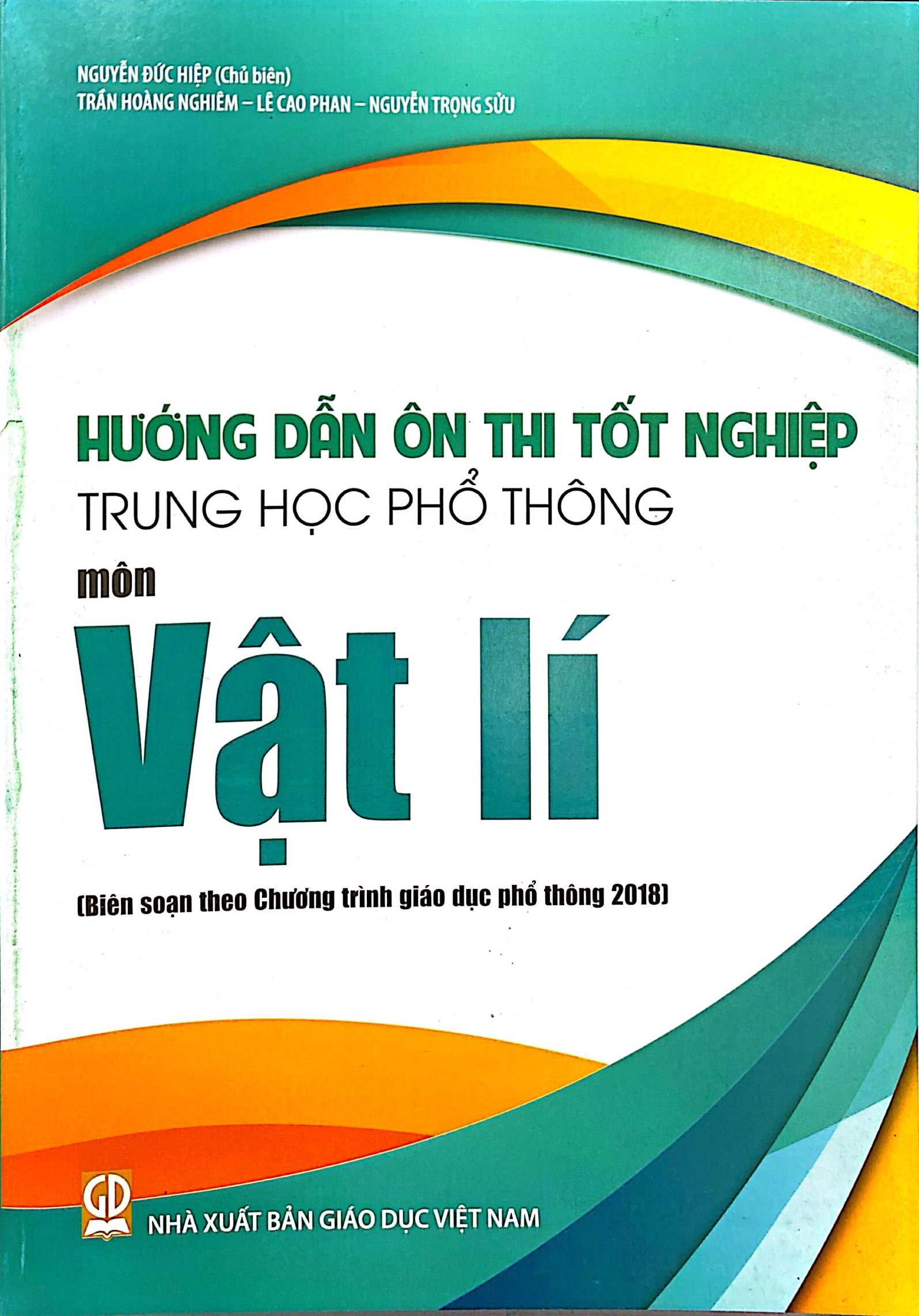 hướng dẫn ôn thi tốt nghiệp trung học phổ thông - môn vật lí (theo chương trình giáo dục phổ thông 2018)