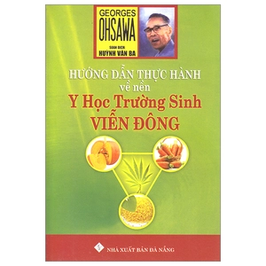 hướng dẫn thực hành về nền y học trường sinh viễn đông