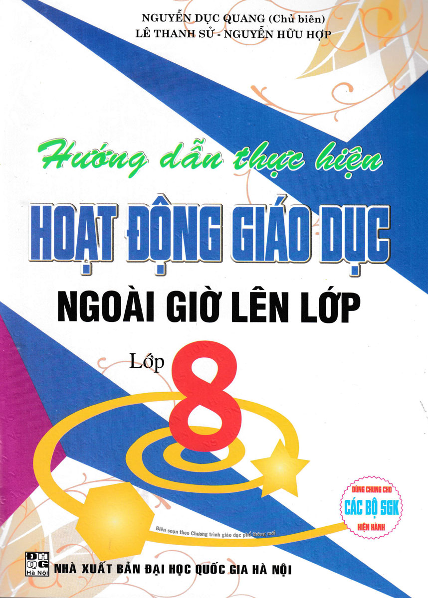 hướng dẫn thực hiện hoạt động giáo dục ngoài giờ lên lớp - lớp 8 (dùng chung cho các bộ sgk hiện hành)