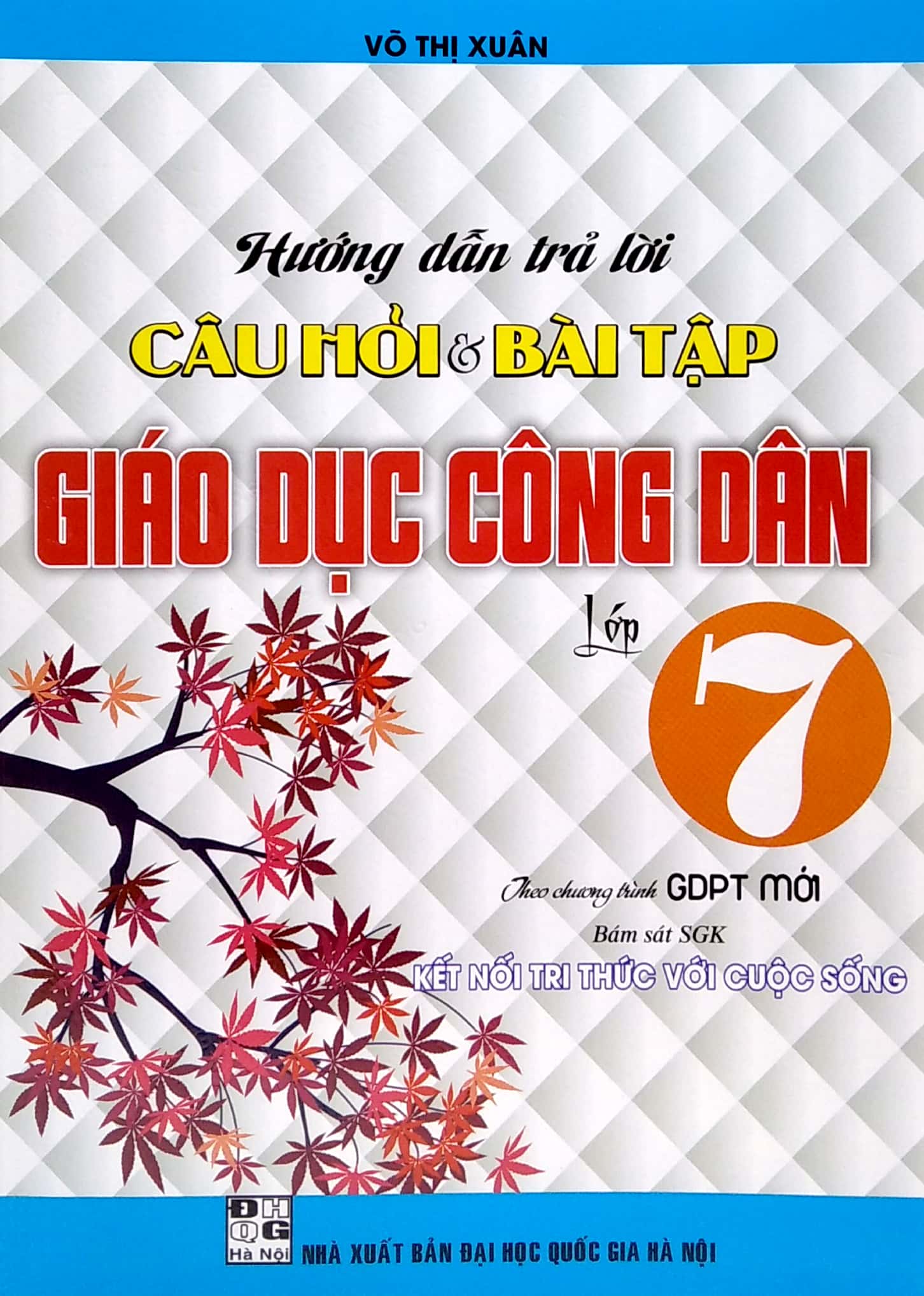 hướng dẫn trả lời câu hỏi và bài tập giáo dục công dân lớp 7 (bám sát sgk kết nối tri thức với cuộc sống)
