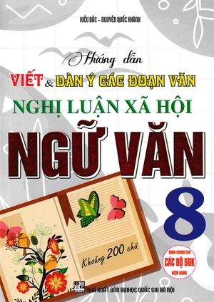 hướng dẫn viết và dàn ý các đoạn văn nghị luận xã hội ngữ văn 8 (dùng chung cho các bộ sgk hiện hành)