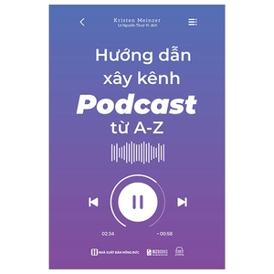 hướng dẫn xây kênh podcast từ a-z