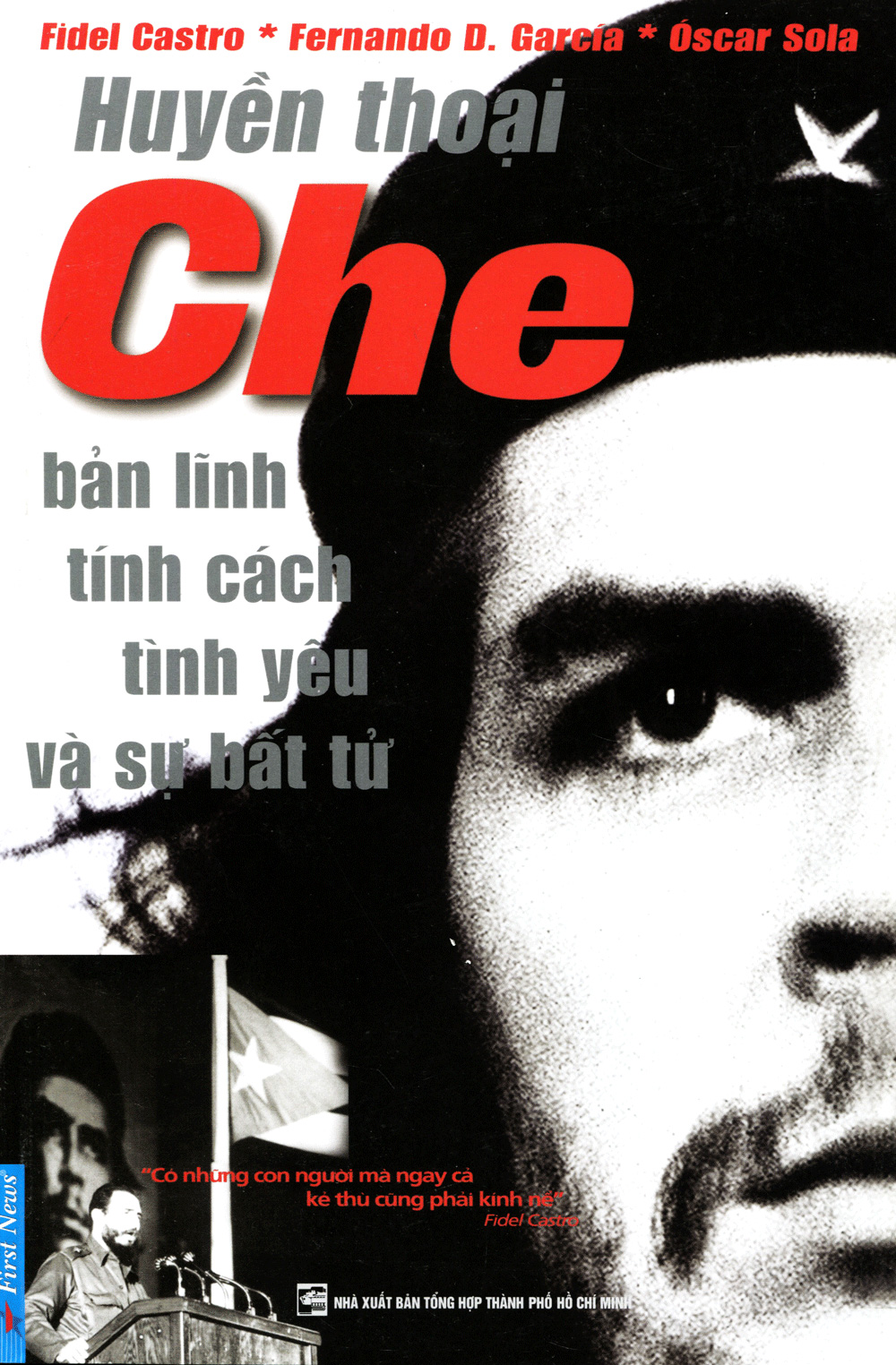 huyền thoại che - bản lĩnh tính cách tình yêu và sự bất tử (tái bản 2014)