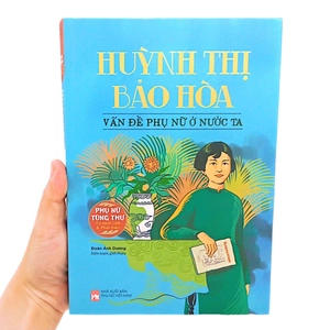 huỳnh thị bảo hòa - vấn đề phụ nữ ở nước ta