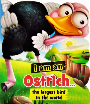 i am an ostrich… the largest bird in the world